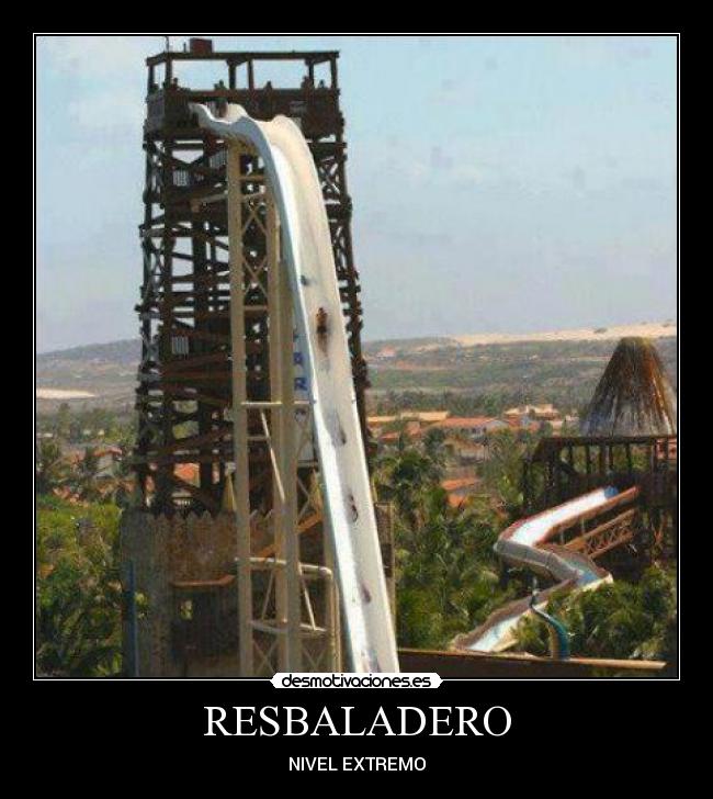 RESBALADERO - NIVEL EXTREMO