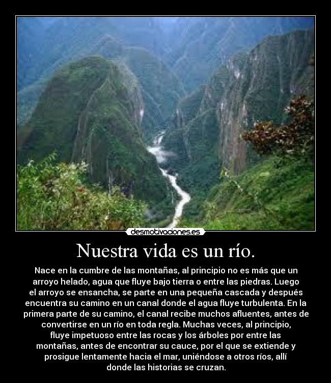 Nuestra vida es un río. -