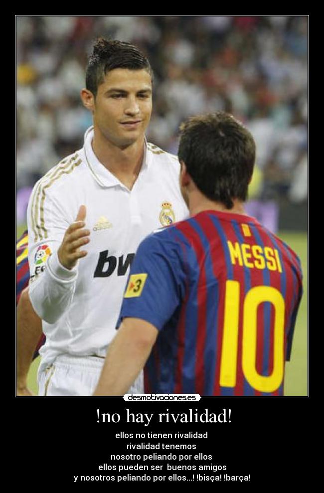 !no hay rivalidad! -