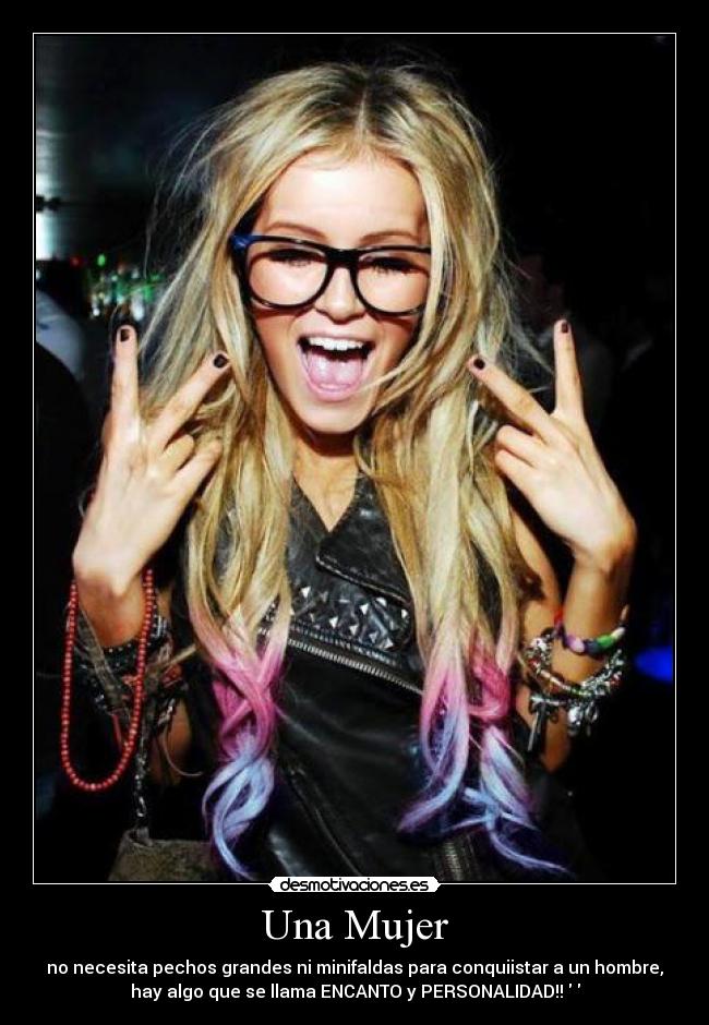 Una Mujer - no necesita pechos grandes ni minifaldas para conquiistar a un hombre,
hay algo que se llama ENCANTO y PERSONALIDAD!! ♥