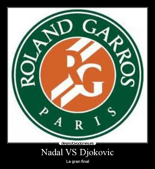 Nadal VS Djokovic - La gran final