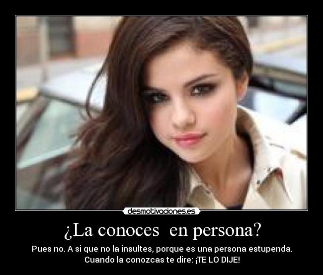 ¿La conoces  en persona? - 