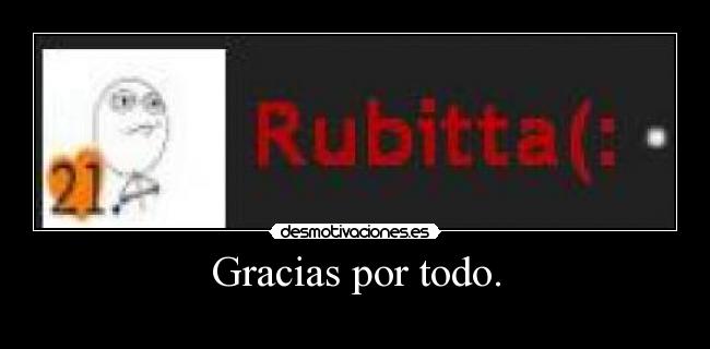 Gracias por todo. -