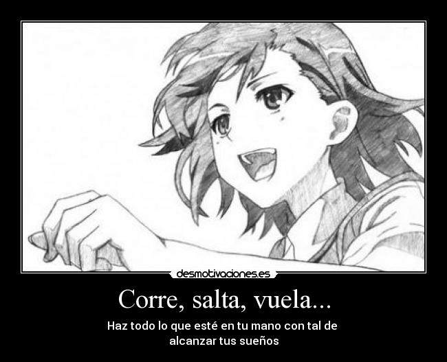 carteles anime suenos corre vuela desmotivaciones