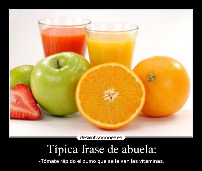 Típica frase de abuela: -