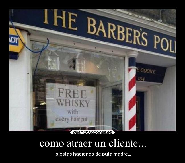 como atraer un cliente... - 