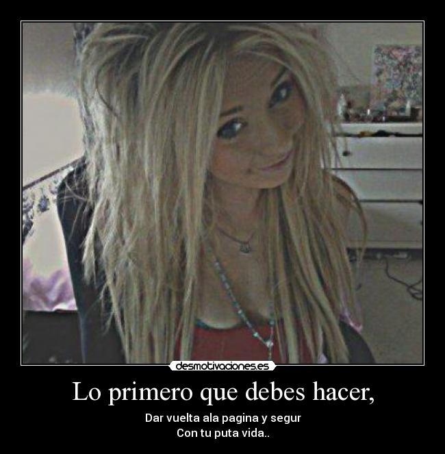 Lo primero que debes hacer, -