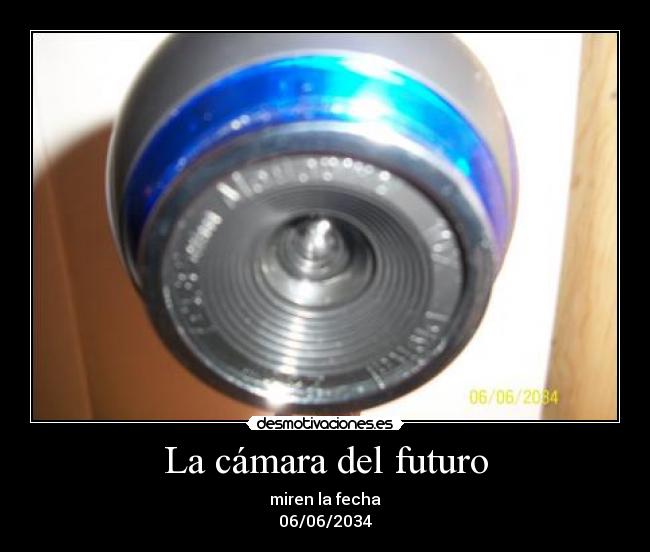 La cámara del futuro -
