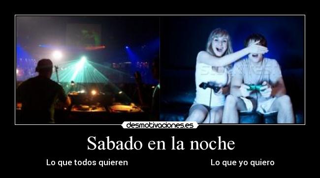 carteles sabado noche desmotivaciones