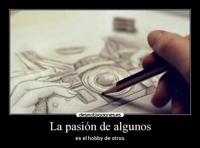 La pasión de algunos - 