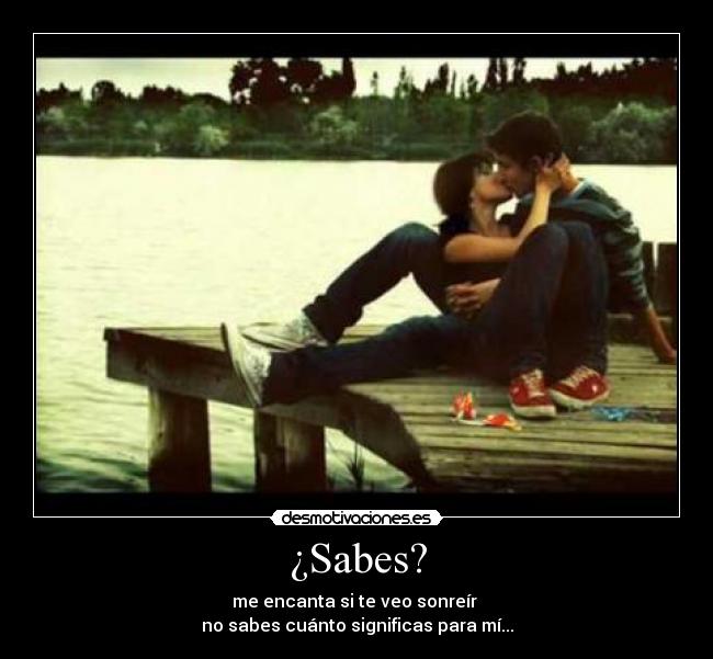 ¿Sabes? -