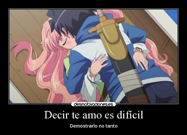 Decir te amo es difícil - Demostrarlo no tanto