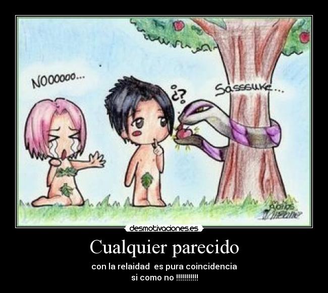 Cualquier parecido - con la relaidad es pura coincidencia
si como no !!!!!!!!!!!