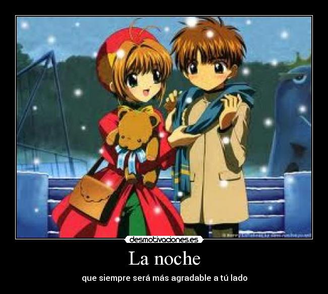 La noche - que siempre será más agradable a tú lado