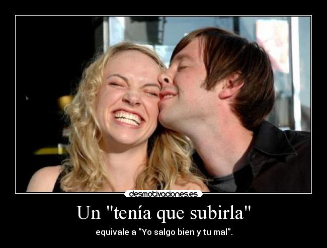 Un tenía que subirla - 