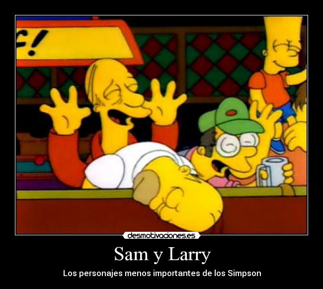 carteles simpson sam larry personajes menos importantes desmotivaciones