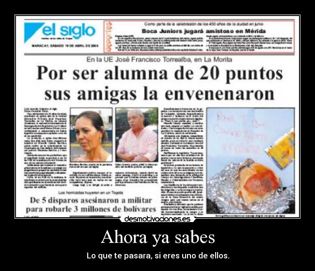 Ahora ya sabes - Lo que te pasara, si eres uno de ellos.