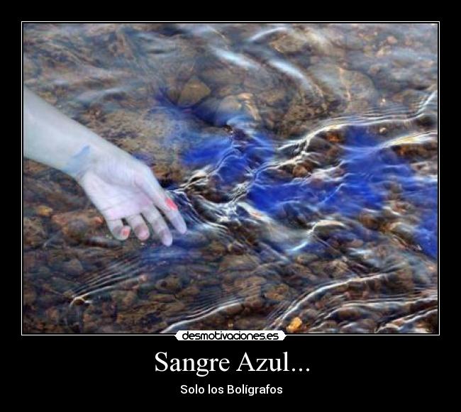 Sangre Azul... - Solo los Bolígrafos