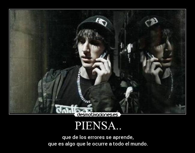PIENSA.. -