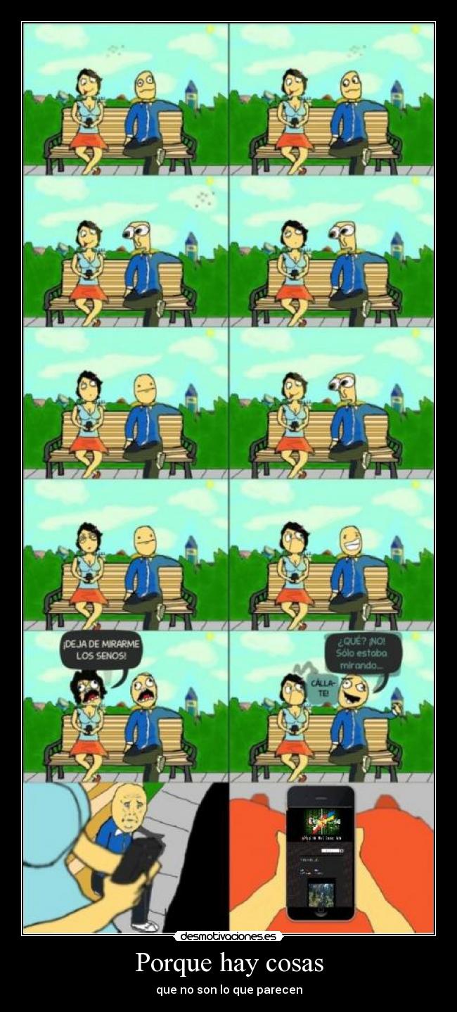 Porque hay cosas - que no son lo que parecen
