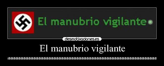 El manubrio vigilante - Gaaaaaaaaaaaaaaaaaaaaaaaaaaaaaaaaaaaaaaaaaaaaaaaaaaaaaaaaaaaaay