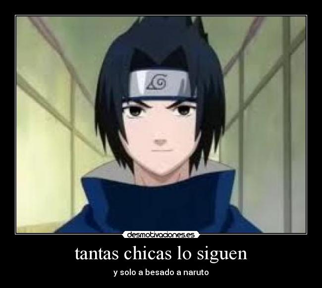 tantas chicas lo siguen - y solo a besado a naruto