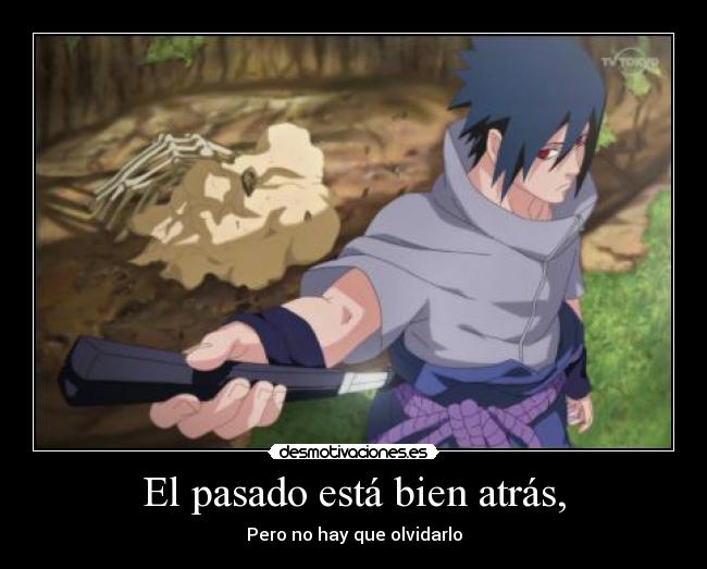 El pasado está bien atrás, - 