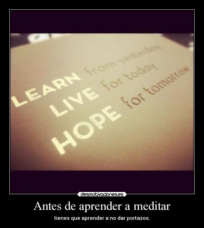 Antes de aprender a meditar - tienes que aprender a no dar portazos.
