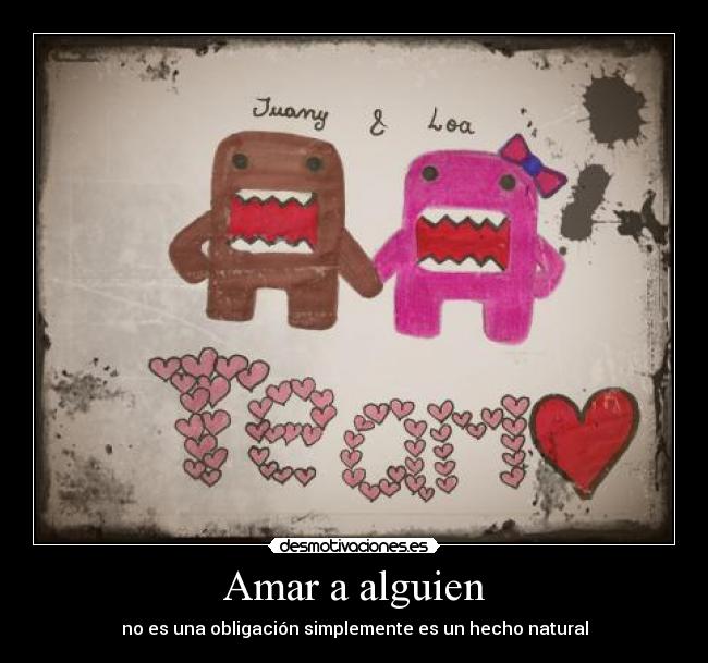 Amar a alguien - no es una obligación simplemente es un hecho natural