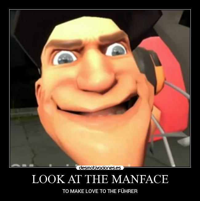 LOOK AT THE MANFACE - TO MAKE LOVE TO THE FÜHRER