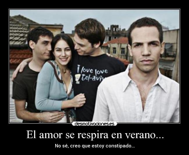 El amor se respira en verano... -
