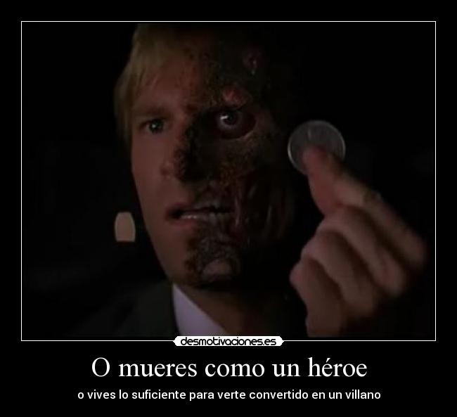 O mueres como un héroe -