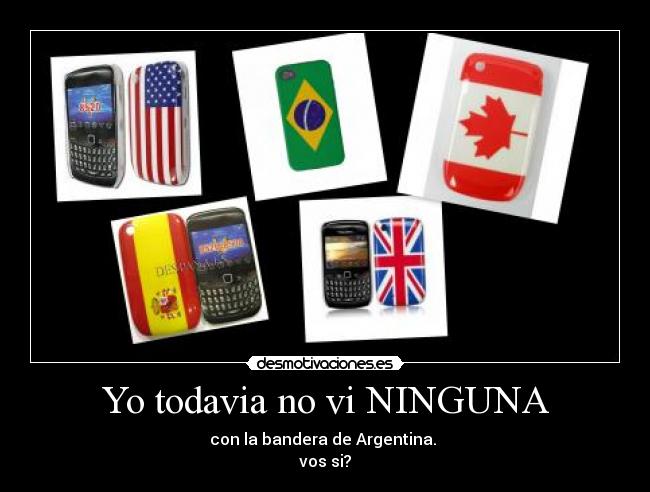 Yo todavia no vi NINGUNA -