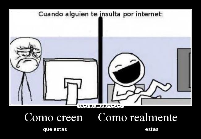 Como creen     Como realmente - que estas                                                               estas