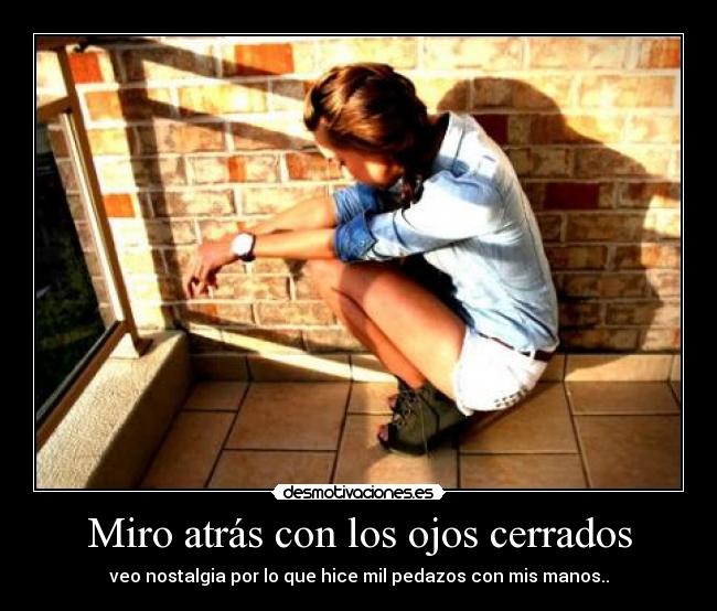 carteles miro atras con los ojos cerrados desmotivaciones