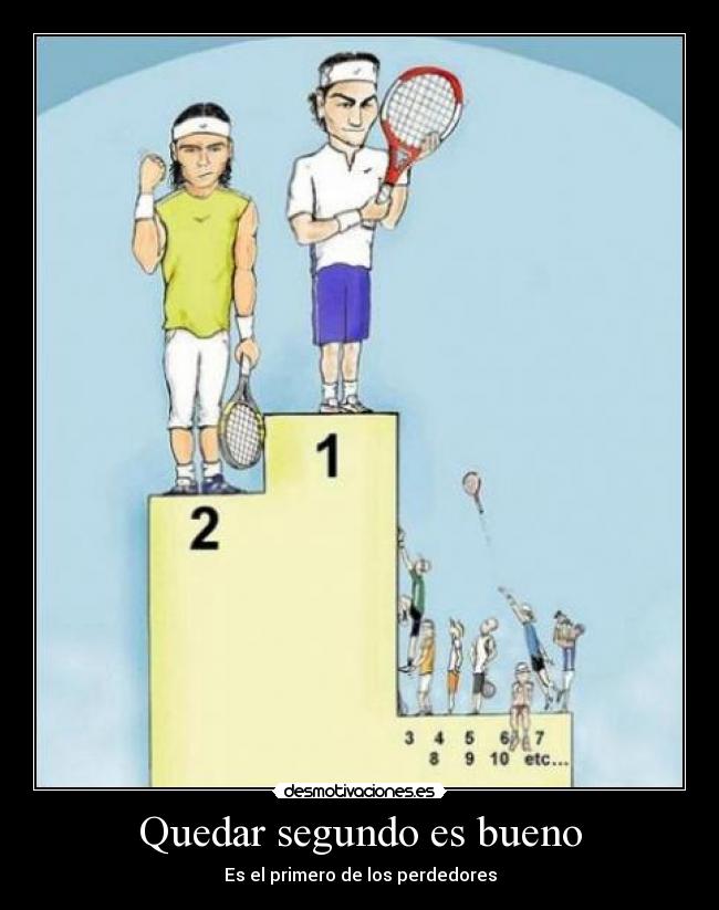 Quedar segundo es bueno -