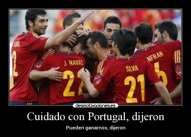 Cuidado con Portugal, dijeron - 
