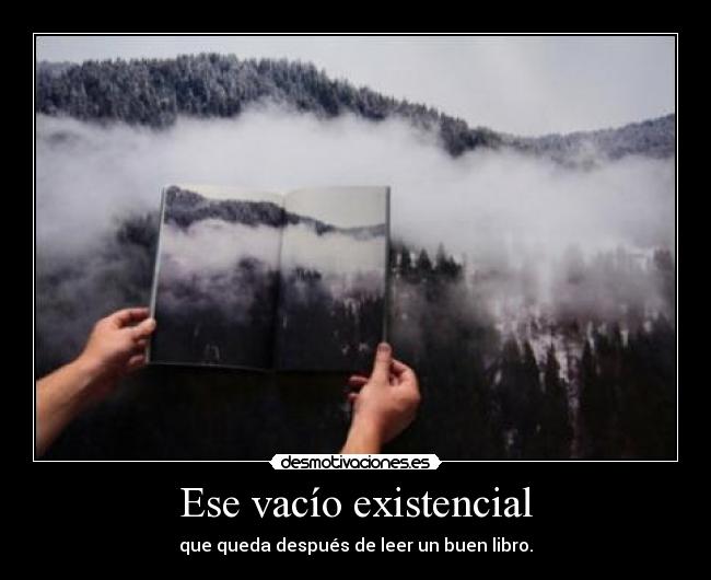 Ese vacío existencial -
