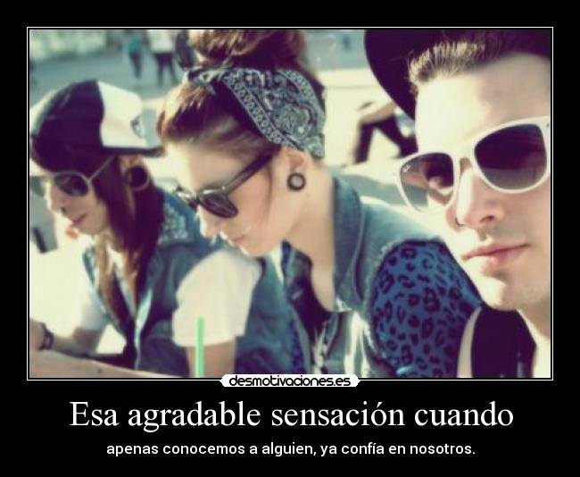 Esa agradable sensación cuando - 