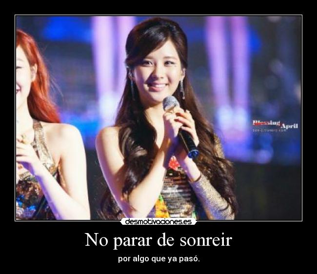 No parar de sonreir - por algo que ya pasó.