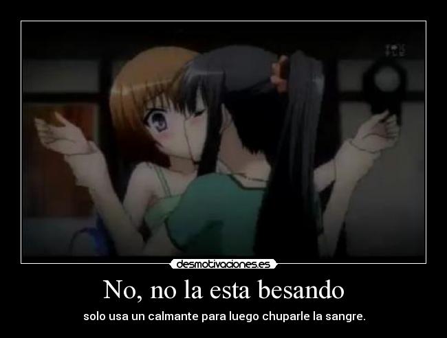 No, no la esta besando - solo usa un calmante para luego chuparle la sangre.