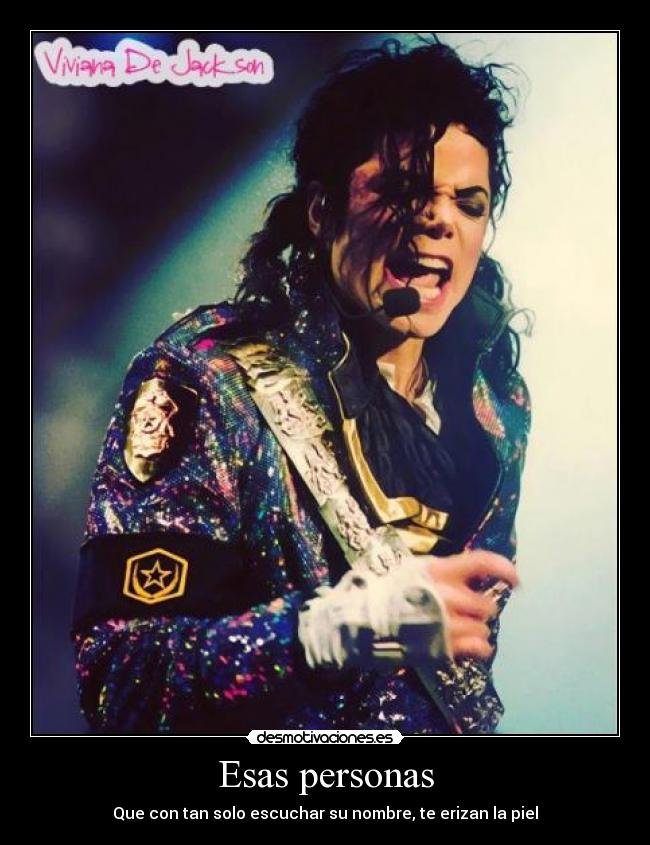 Esas personas - Que con tan solo escuchar su nombre, te erizan la piel