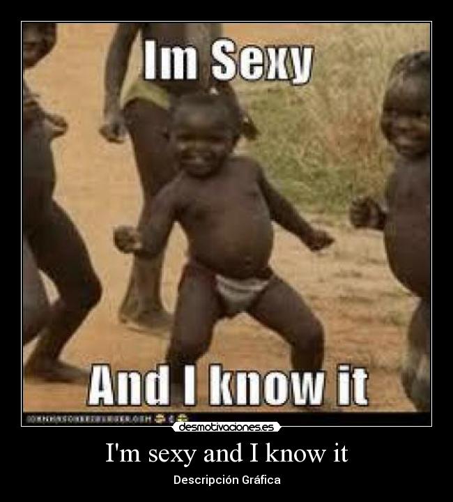 Im sexy and I know it -