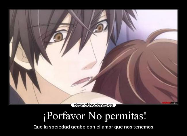¡Porfavor No permitas! -