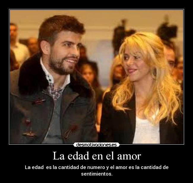 La edad en el amor - La edad  es la cantidad de numero y el amor es la cantidad de sentimientos.