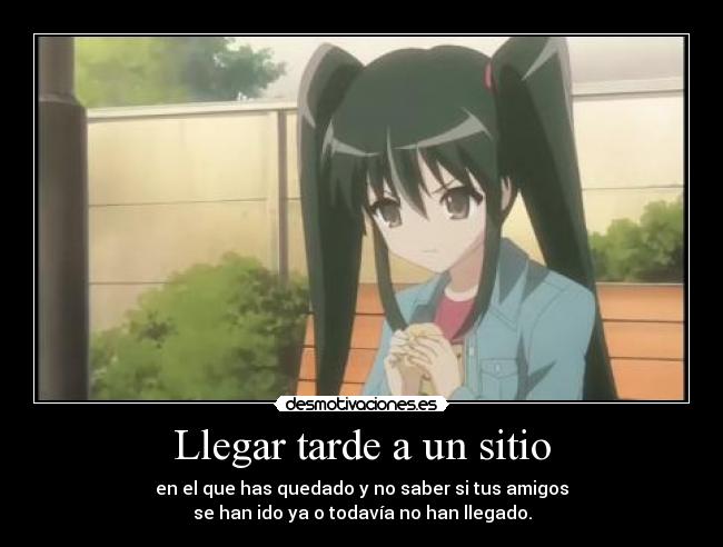 Llegar tarde a un sitio - 