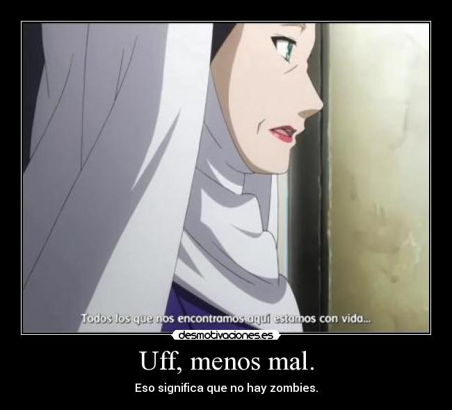 Uff, menos mal. - 