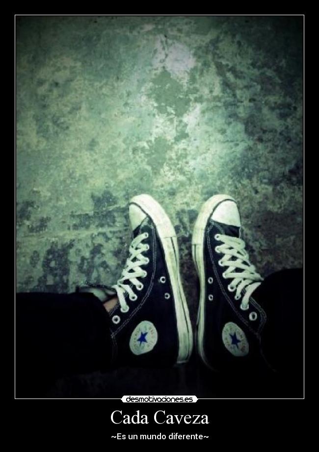 Cada Caveza - ~Es un mundo diferente~