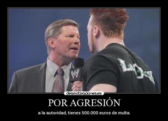 POR AGRESIÓN -