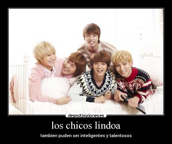 los chicos lindoa - tambien puden ser inteligentes y talentosos